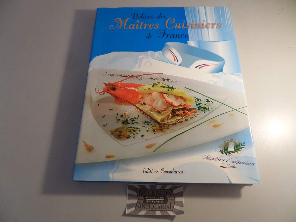 Délices des maîtres cuisiniers de France Books