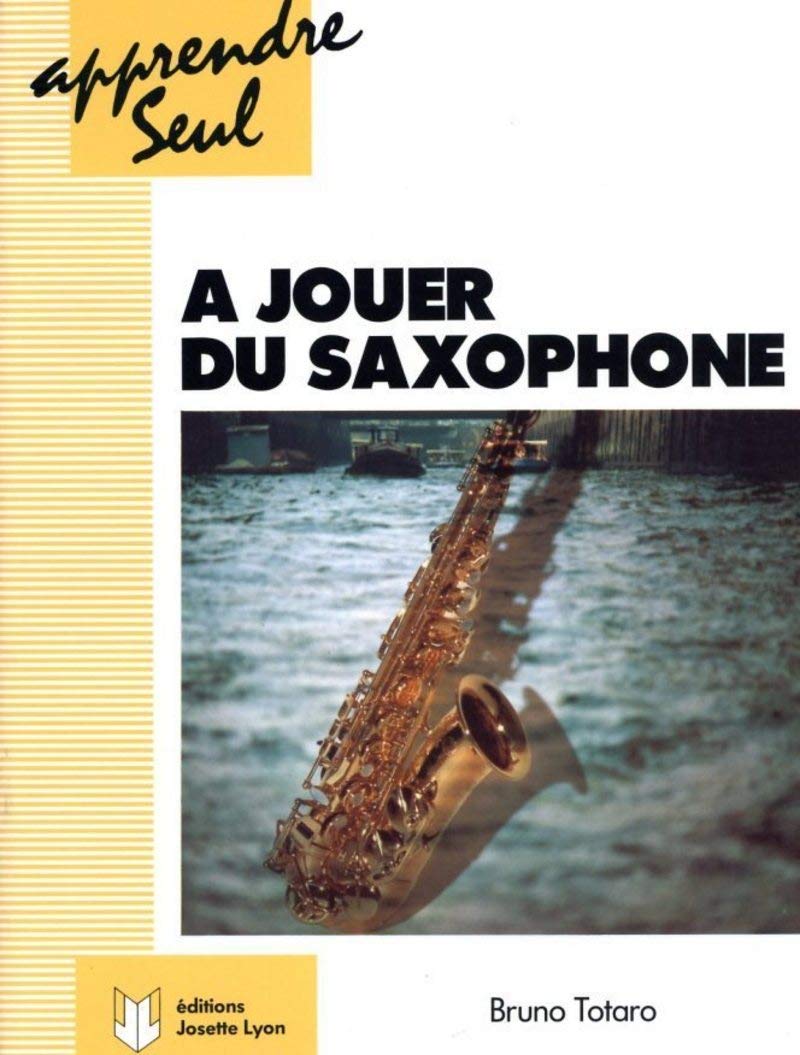 Apprendre seul à jouer du saxophone Arts & Music