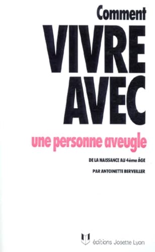 Comment vivre avec une personne aveugle book
