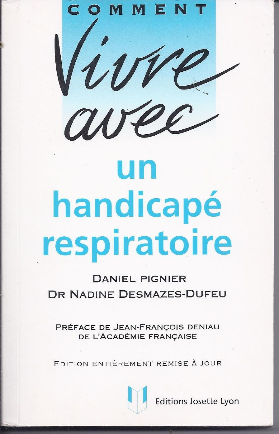 Comment vivre avec un handicapé respiratoire book