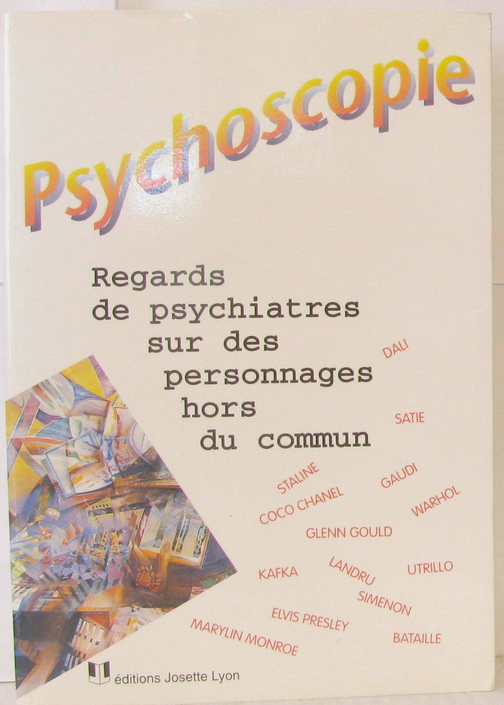 Psychoscopie: Regards de psychiatres sur des personnages hors du commun Film, Art & Culture