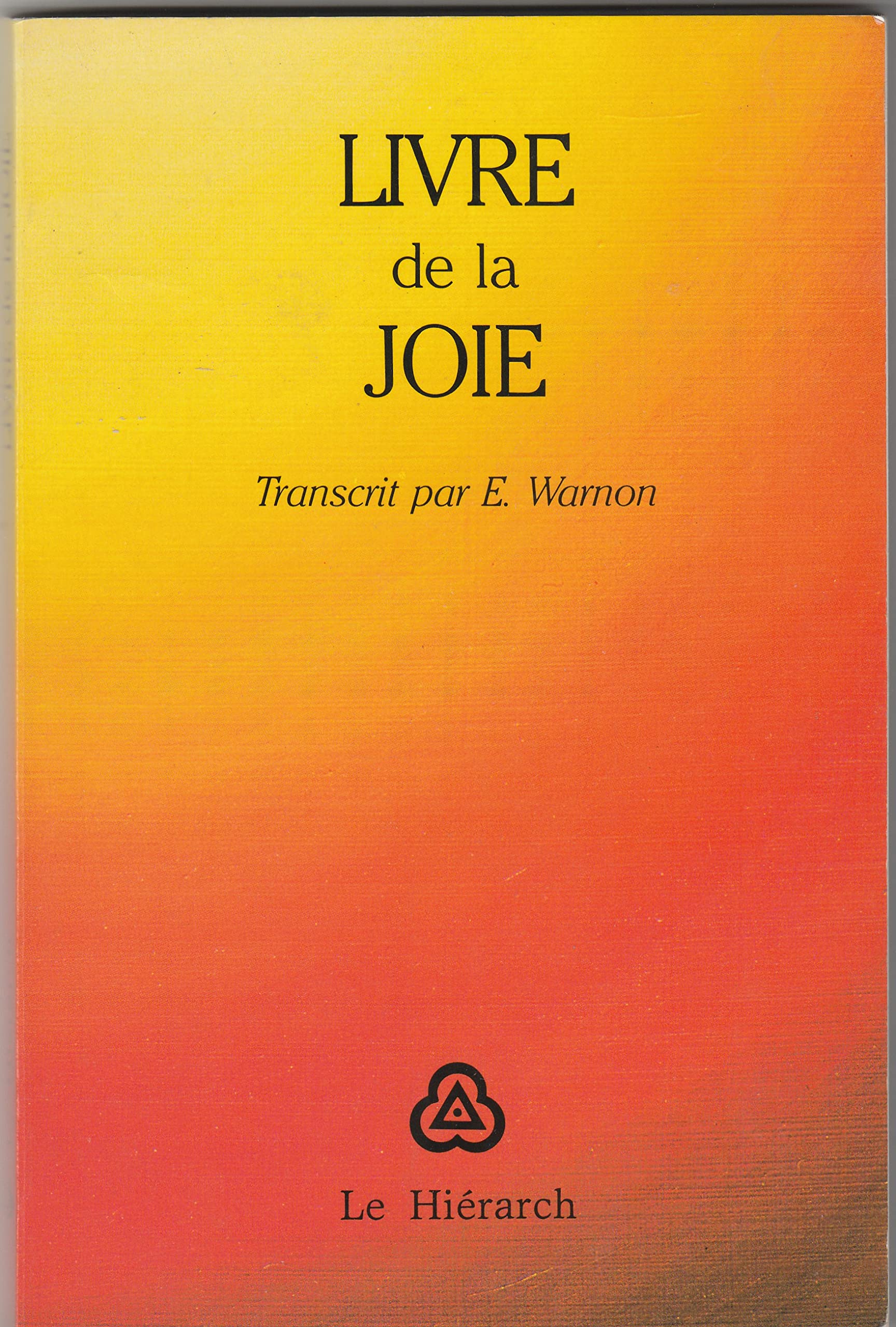 Le livre de la joie Religion & Esotericism