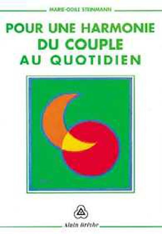 Pour une harmonie du couple au quotidien book
