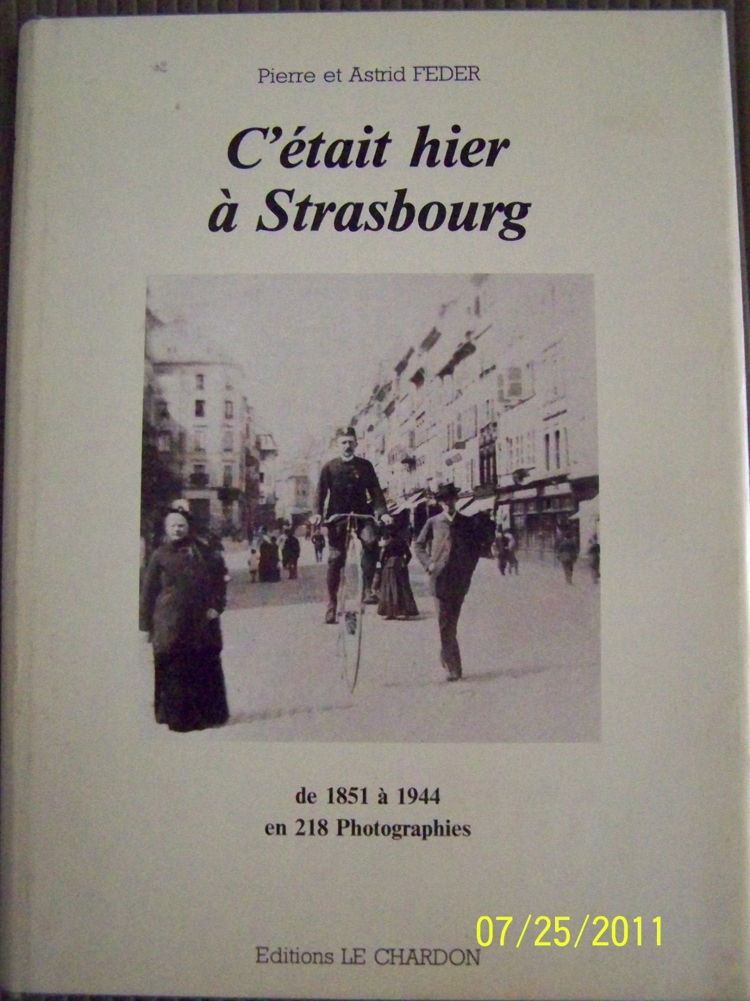 C'était hier à Strasbourg : De 1851 à 1944 en 218 photographies Books