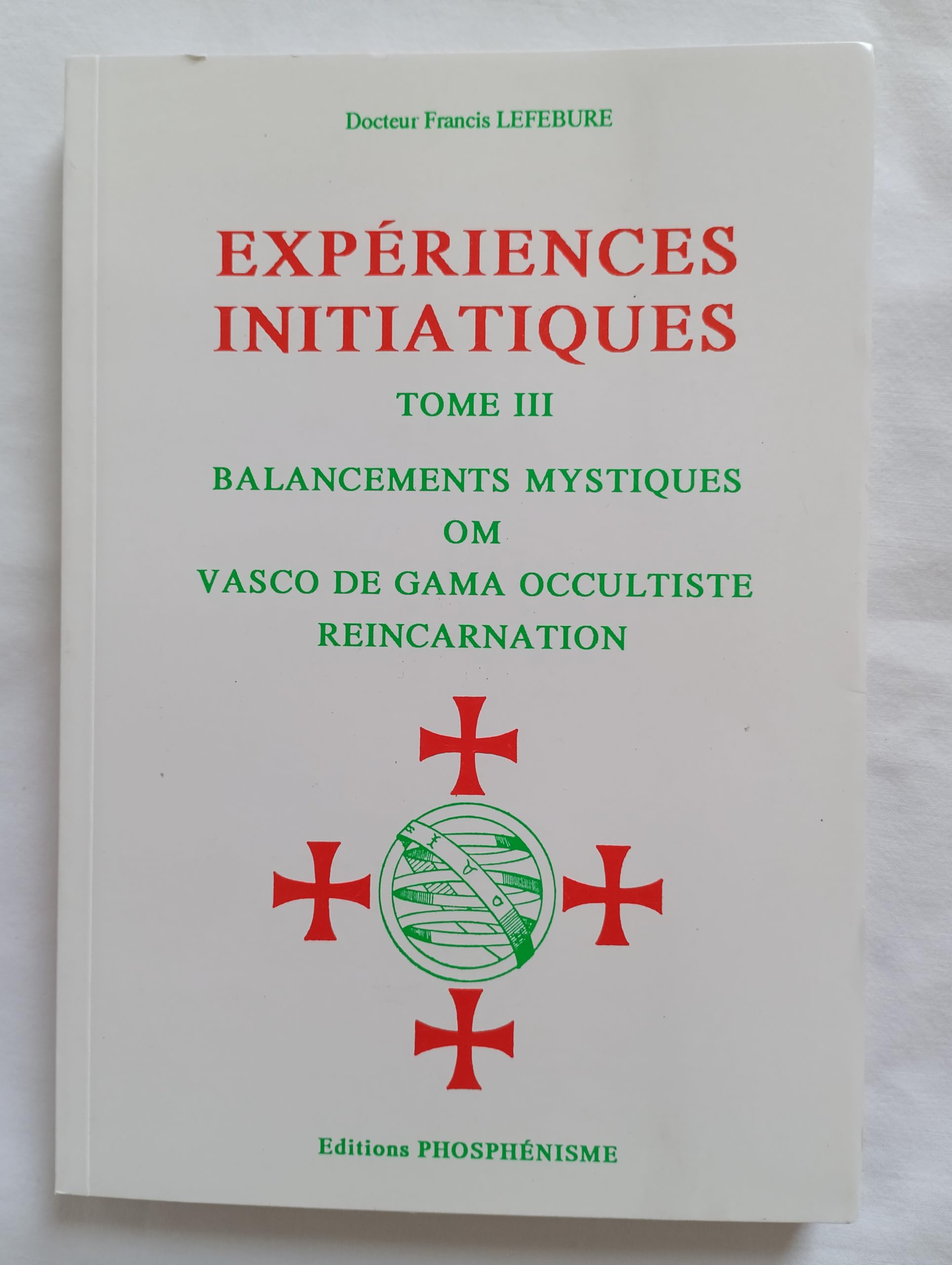 Balancements mystiques, om, Vasco De Gama occultiste, réincarnation (Expériences initiatiques .) book