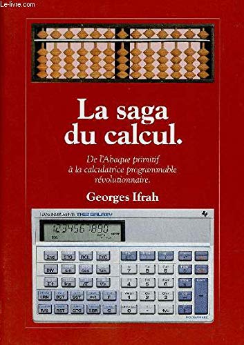 La saga du calcul de l'Abaque primitif à la calculatrice programmable révolutionnaire. Books