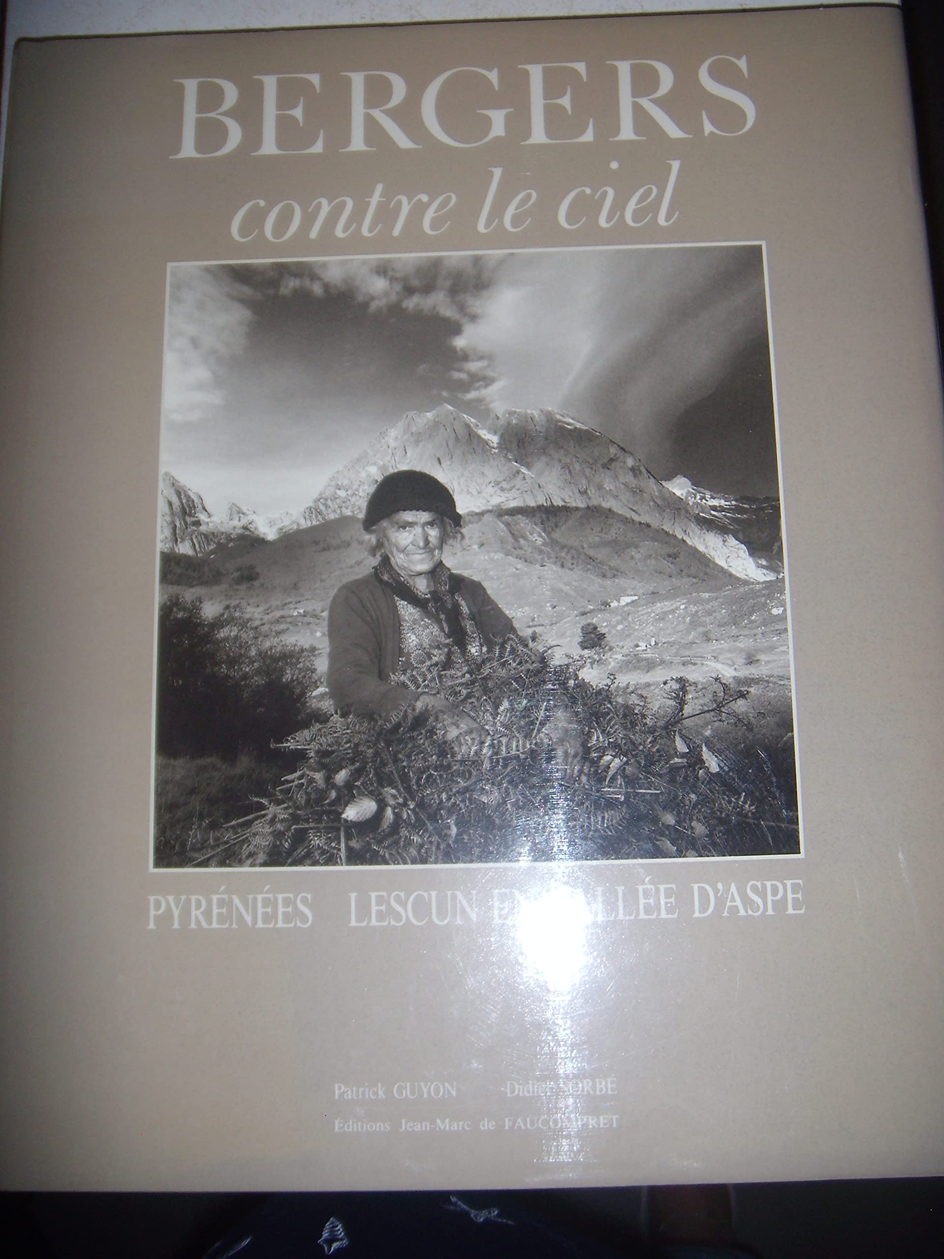 Bergers contre le ciel : Pyrénées Lescun en Vallée d'Aspe Books