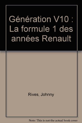 Génération V10: La formule 1 des années Renault Leisure & Fun