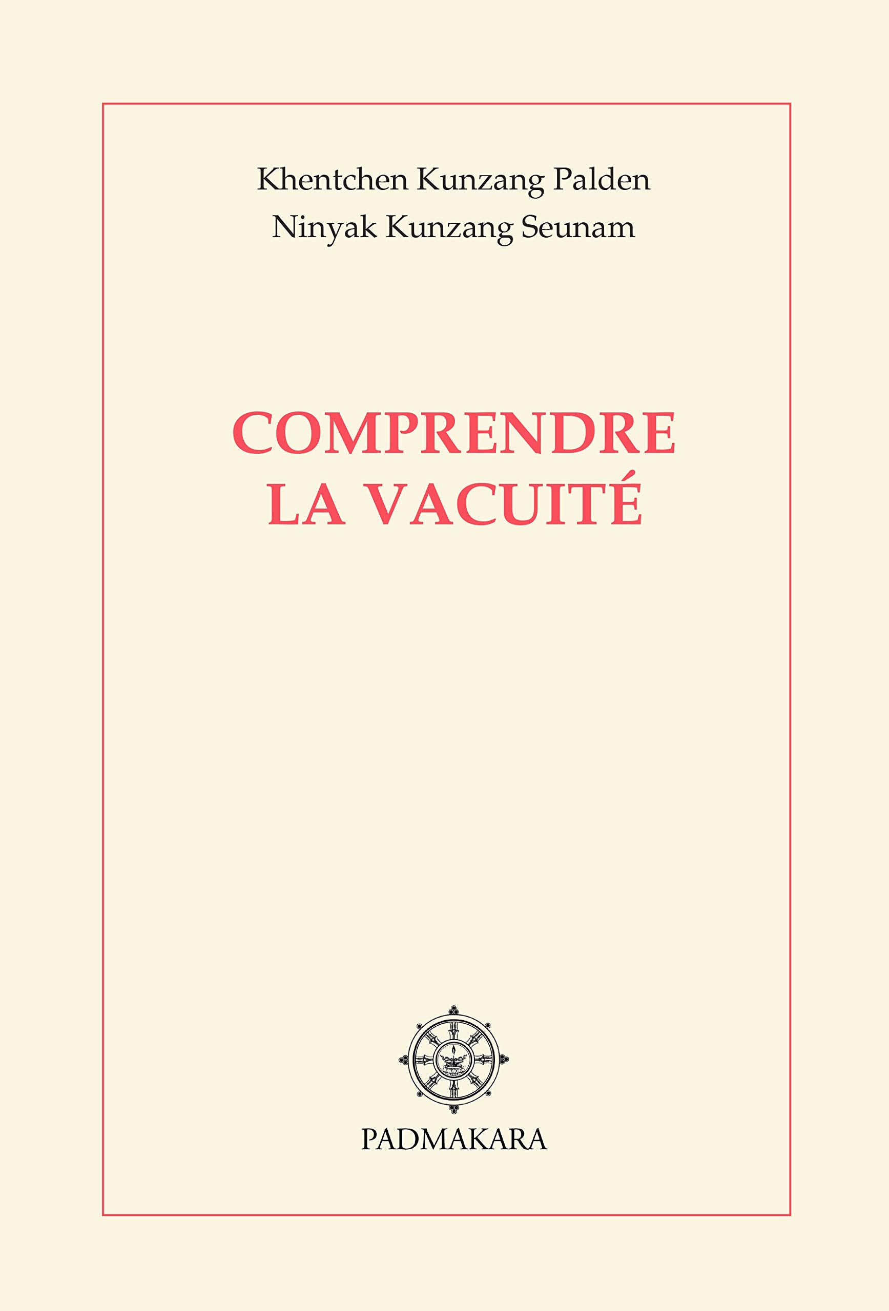 COMPRENDRE LA VACUITE: Deux commentaires du chapitre IX de "La marche vers l'éveil" de Shântideva Religion & Esotericism