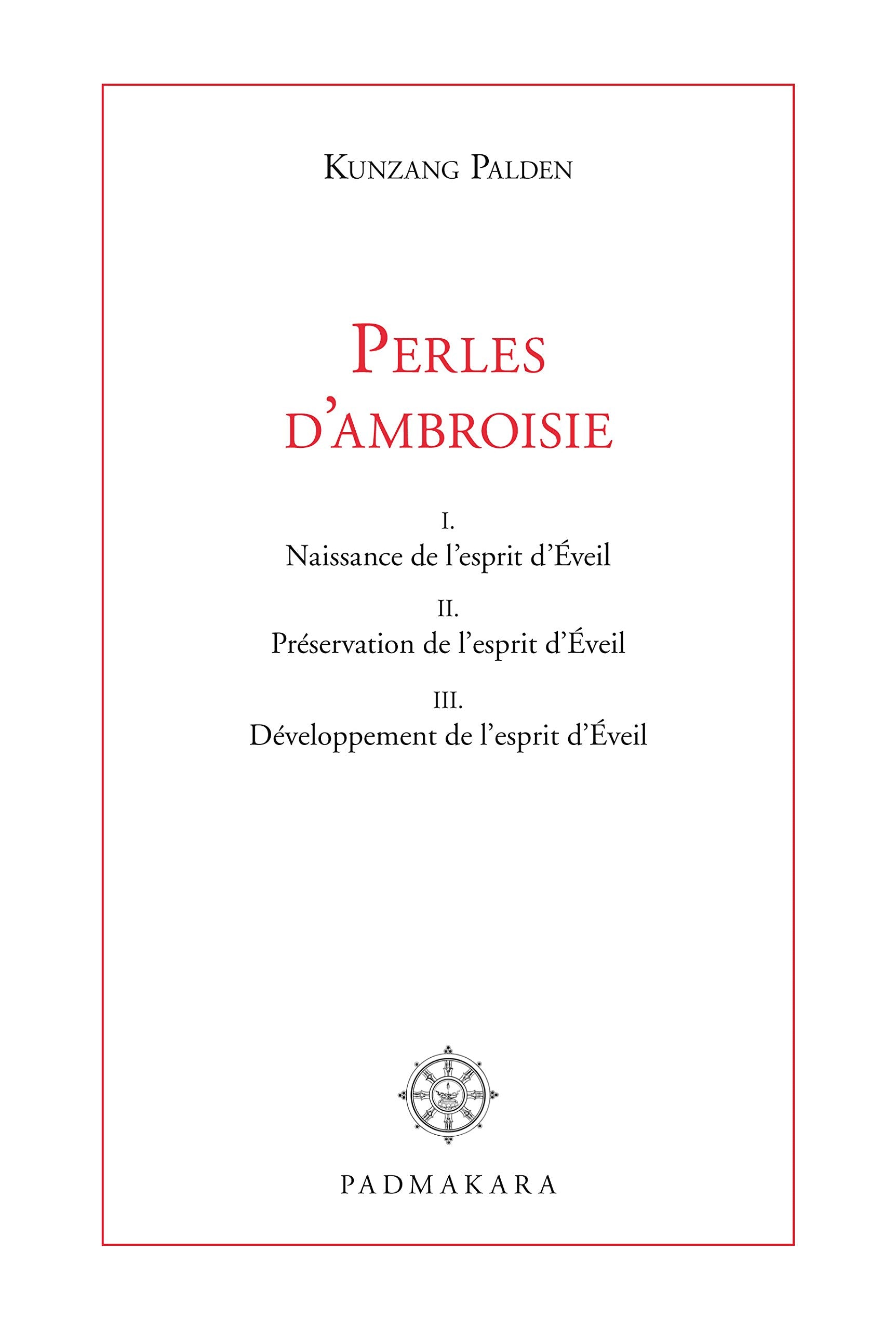 Perles d'ambroisie Coffret en 3 volumes : Tome 1, Naissance de l'esprit d'Eveil ; Tome 2, Préservation de l'esprit d'Eveil ; Tome 3, Développement de l'esprit d'Eveil book