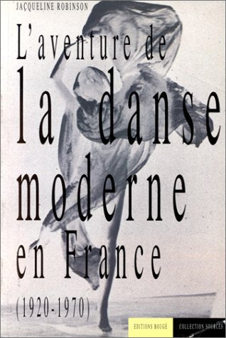 L'Aventure de la danse moderne en France (1920-1970) Books