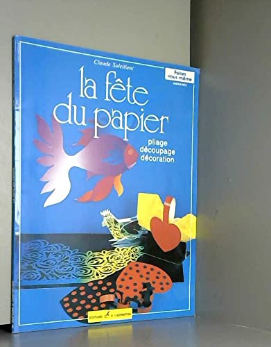 La fête du papier: Décoration, pliage, découpage book