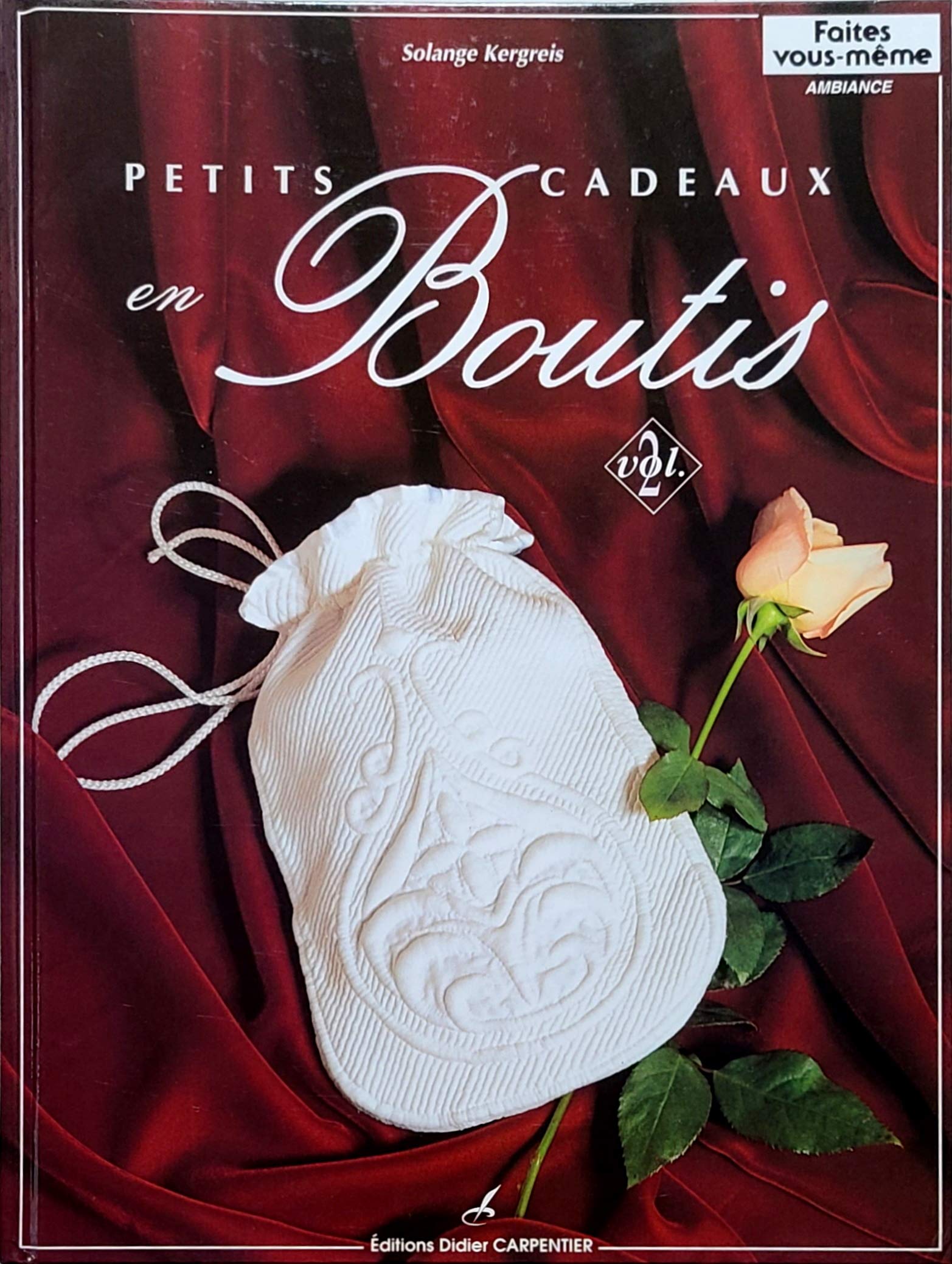 Petits cadeaux en boutis: Tome 2, Petits cadeaux en boutis Books
