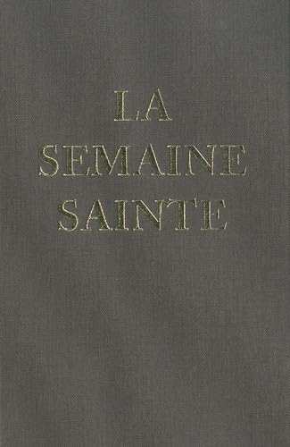 La Semaine Sainte : Selon les rubriques de 1962 (forme extraordinaire du rite romain) book