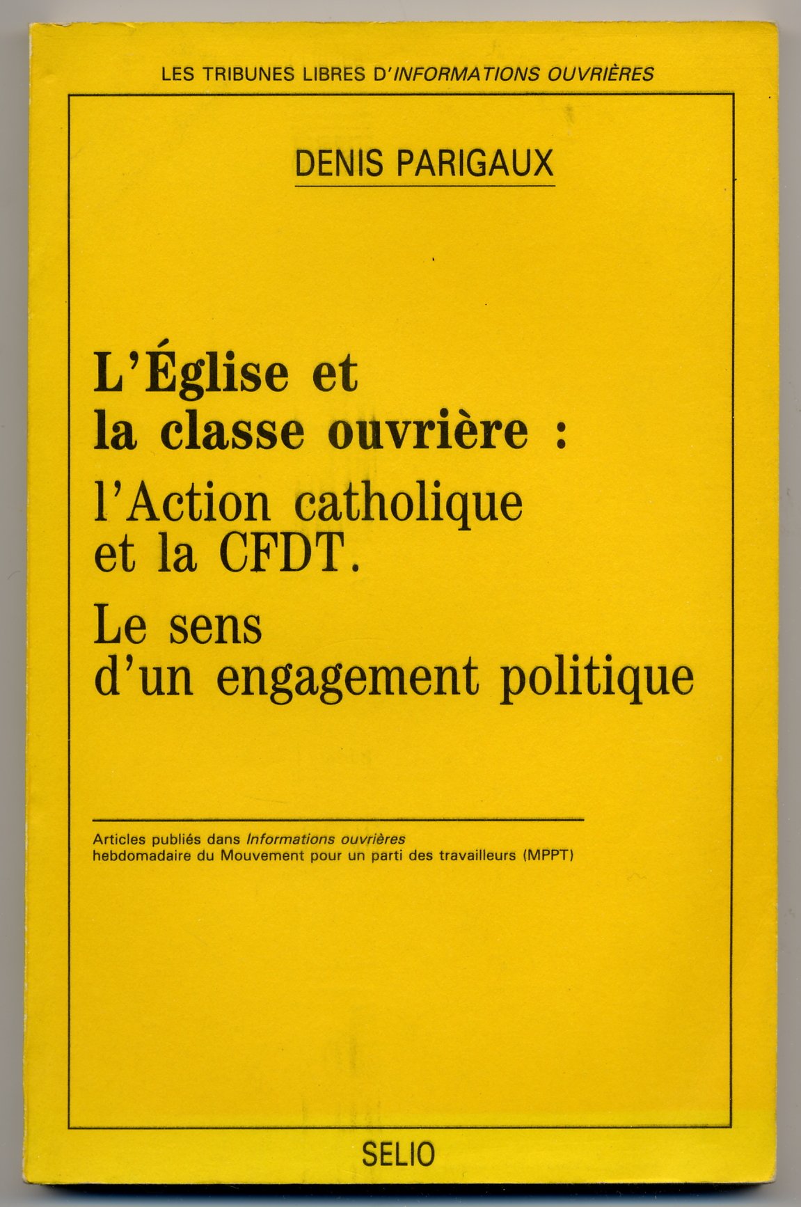 L'église et la classe ouvrière : l'Action Catholique et la CFDT. Le sens d'un engagement politique book