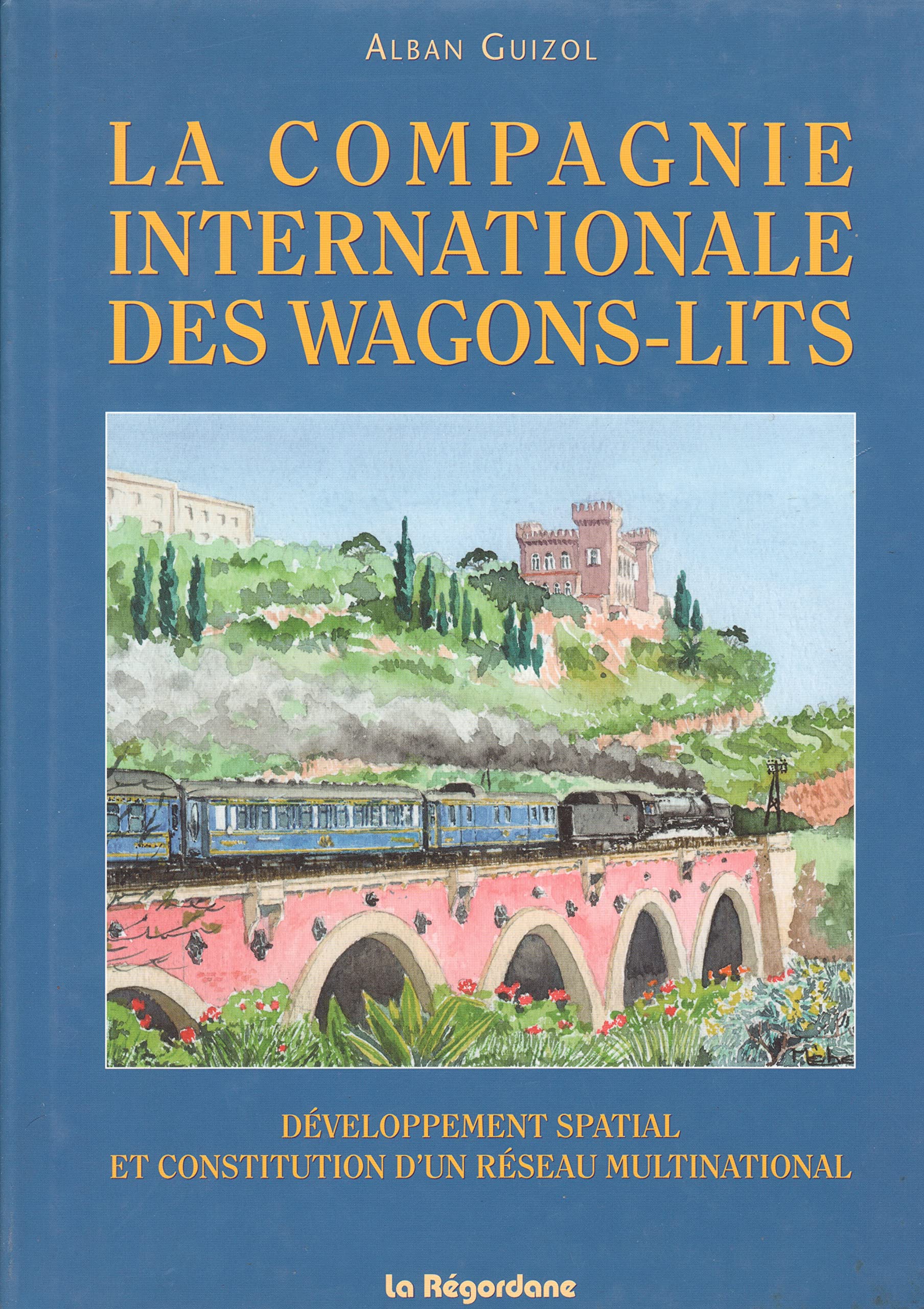 La compagnie internationale des wagons-lits book