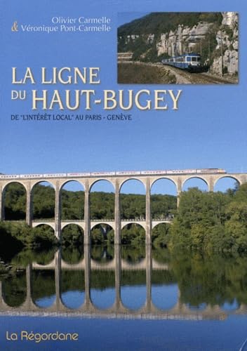 La ligne du Haut-Bugey: De "l'intérêt local" au Paris-Genève Leisure & Fun
