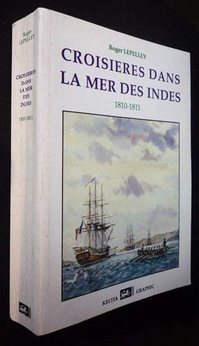 Croisières dans la mer des Indes - 1810-1811 Books