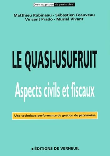 LE QUASI-USUFRUIT: Aspects civils et fiscaux Leisure, Home & Garden