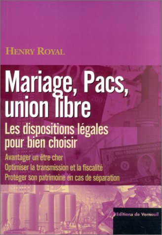 Mariage, Pacs, Union libre : Les dispositions légales pour bien choisir Books