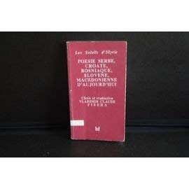 Poesie Serbe, Croate, Bosniaque, Slovene, Macedonnienne d'Aujourd'hui Books