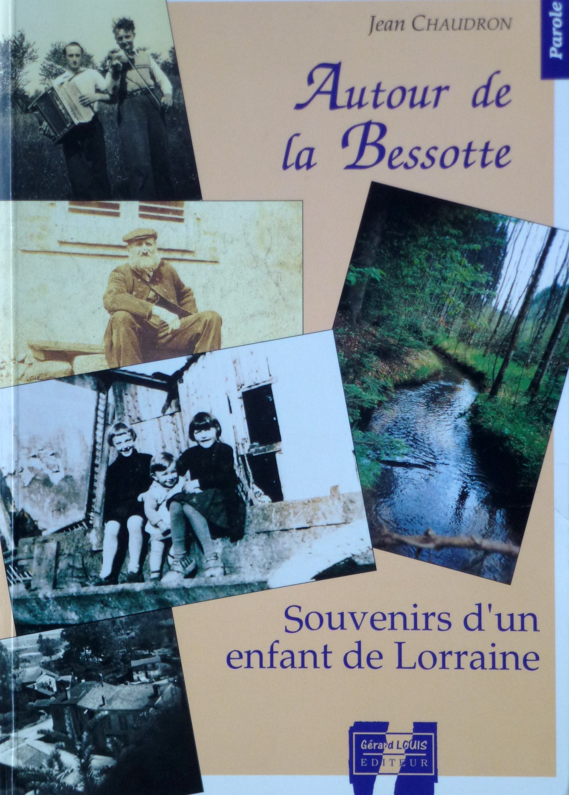 Autour de la bessotte, souvenirs d'un enfant de lorraine Books