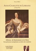 Anne-Charlotte de Lorraine 1714-1773 : Catalogue de l'exposition... 18 avril-26 mai 1996... Remiremont book