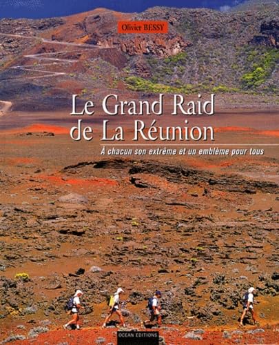Le Grand Raid de La Réunion: A chacun son extrême et un emblème pour tous book