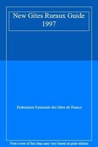 New Gites Ruraux Guide 1997 book