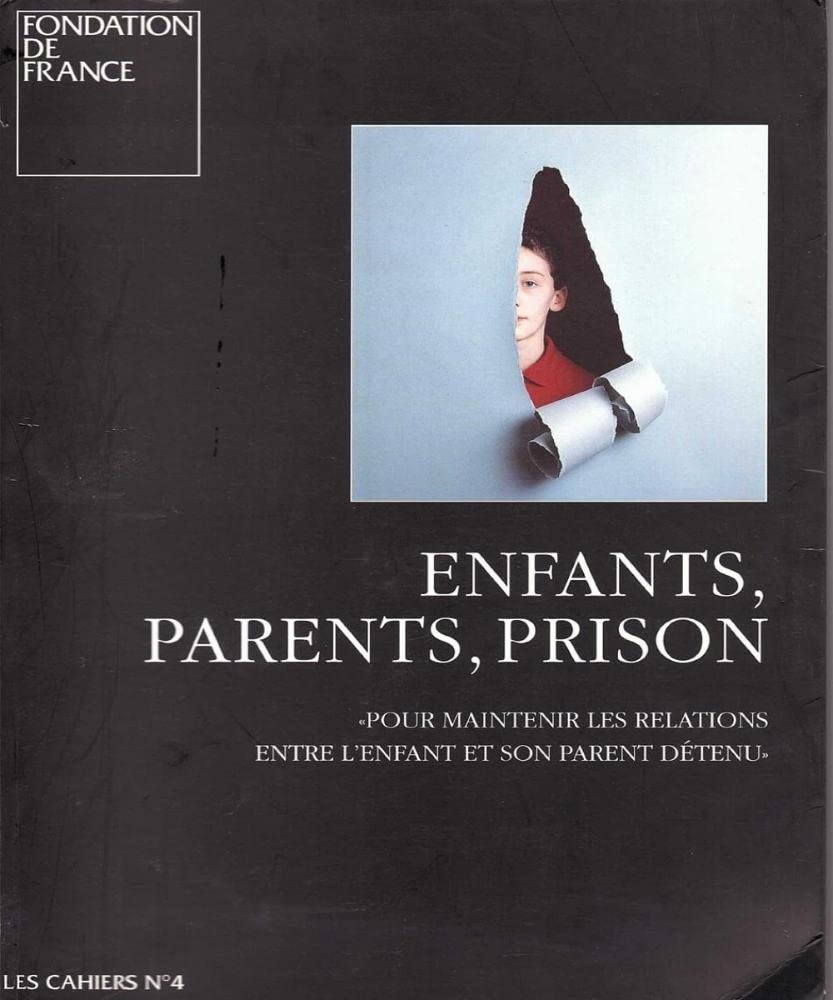 Enfants, parents, prison : pour maintenir des relations entre l'enfant et son parent détenu Books