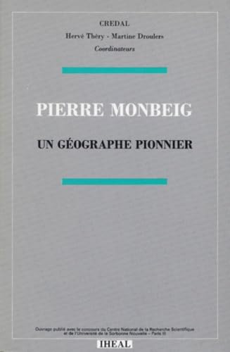 Pierre Monbeig. Un Geographe Pionnier Books