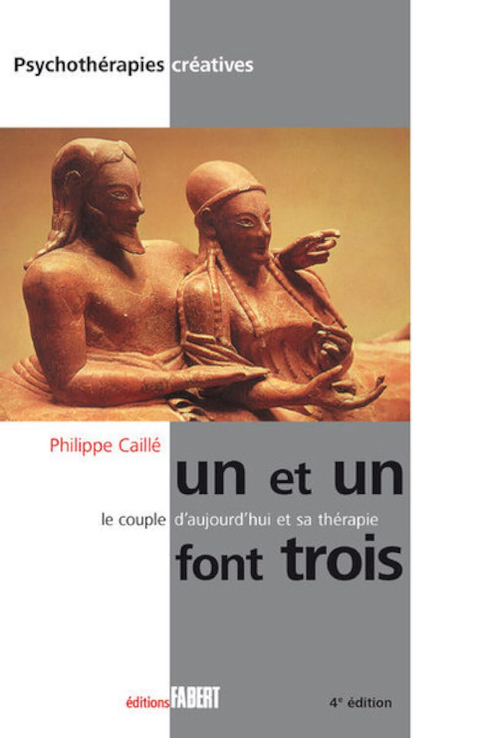 un et un font trois: Le couple d'aujourd'hui et sa thérapie Books
