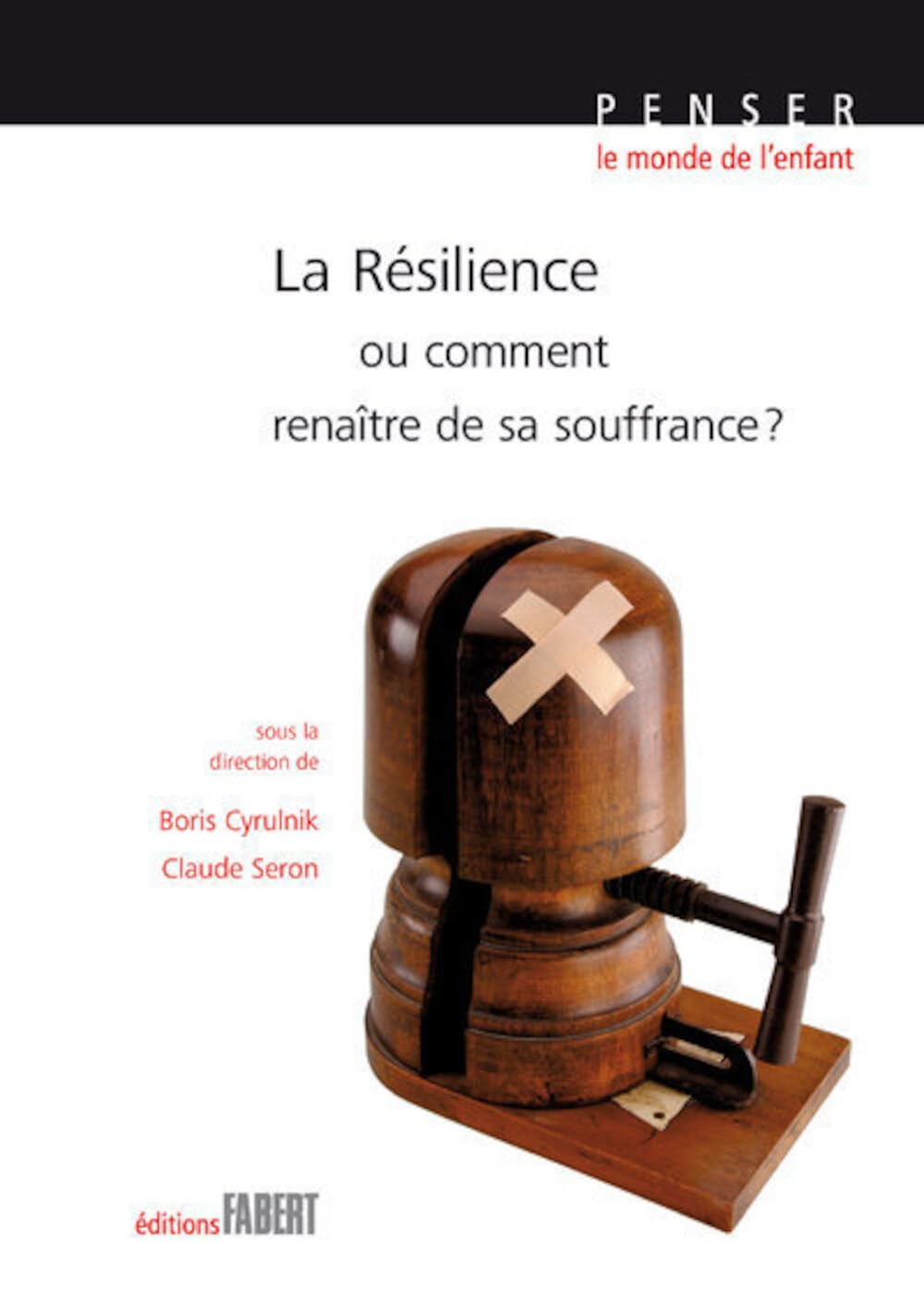 La Résilience ou comment renaître de sa souffrance ? Books