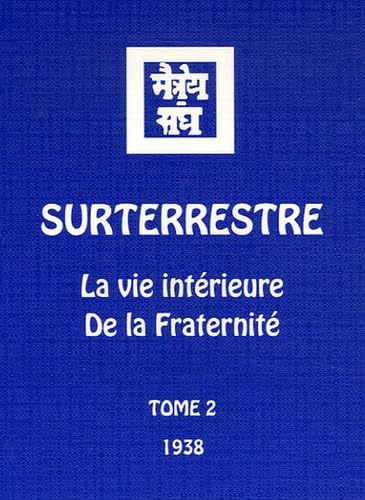 Surterrestre: La vie intérieure de la Fraternité Tome 2 book