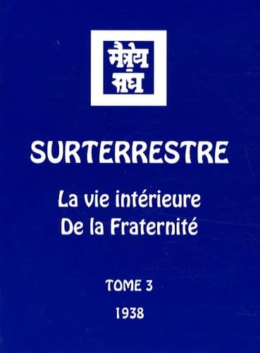 Surterrestre: La vie intérieure de la Fraternité Tome 3 book
