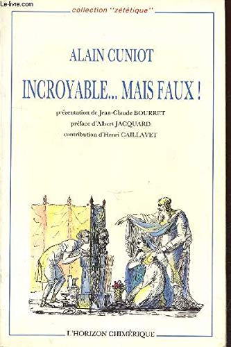 Incroyable... mais faux ! : essai critique sur l'obscurantisme moderne Books