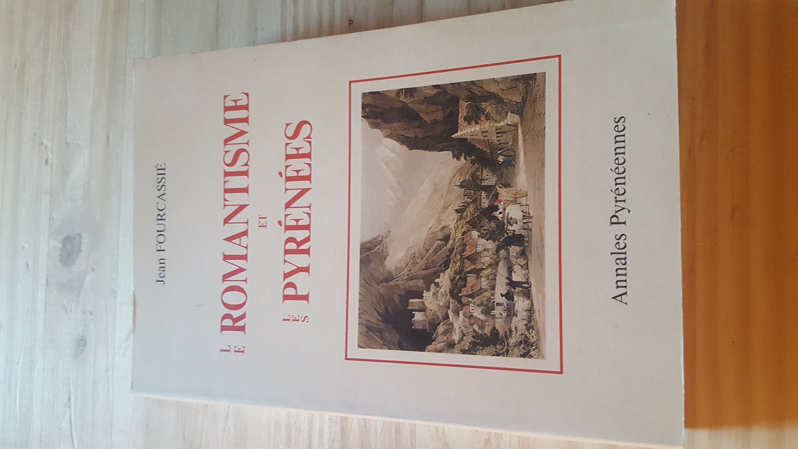 Le romantisme et les Pyrénées (Annales pyrénéennes) book