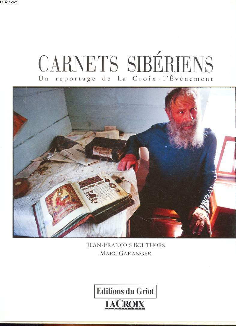 Carnets sibériens: Un reportage de "La Croix-l'Evénement" Books