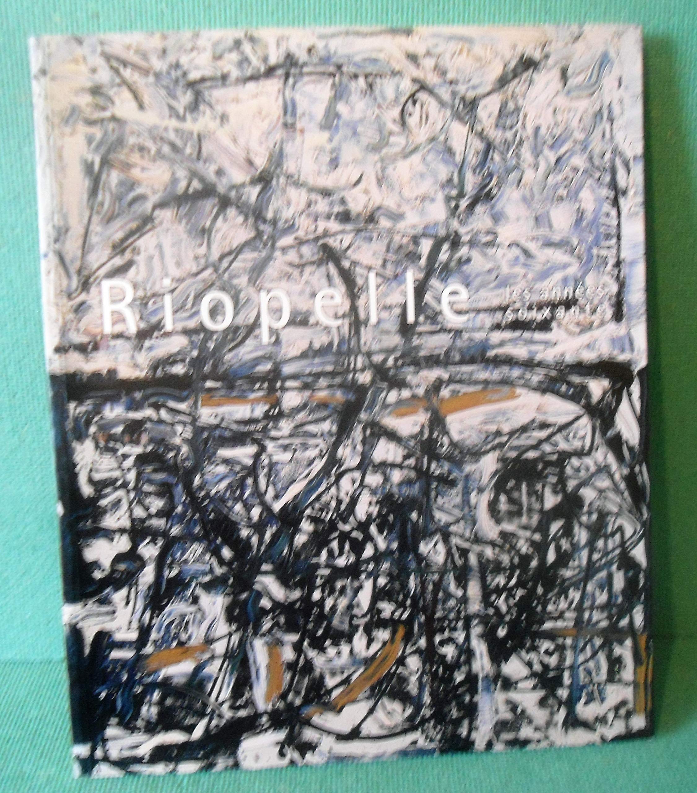 Riopelle Les années soixante Books