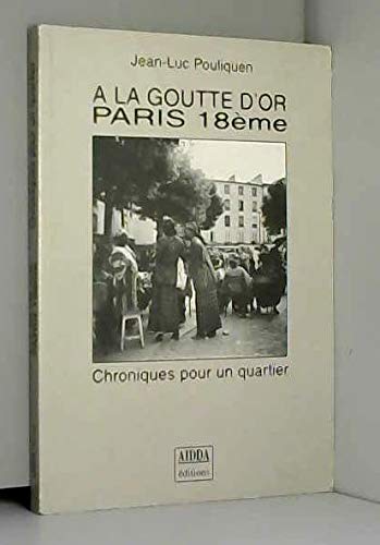 A la Goutte d'or, Paris 18e : chroniques pour un quartier Books