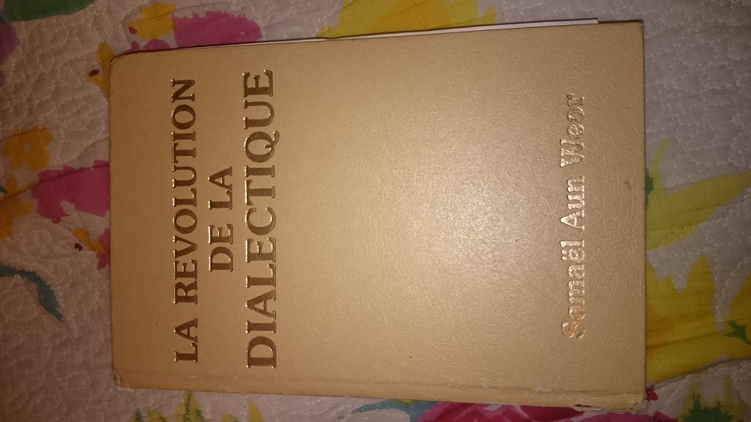 La Révolution de la dialectique : psychologie de l'auto-connaissance book