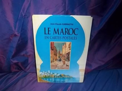 Le Maroc en cartes postales, 1900-1920 book