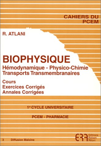 Biophysique : hémodynamique, physico-chimie, transports transmembranaires book