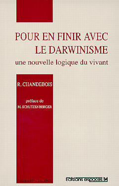 Pour en finir avec le darwinisme : une nouvelle logique du vivant Books