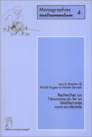 Recherches sur l'économie du fer en méditerranée nord-occidentale book