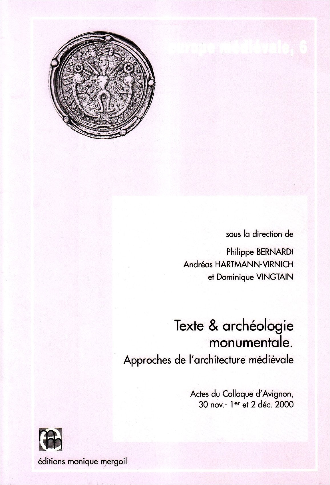 Texte et archéologie monumentale: Approches de l'architecture médiévale Books