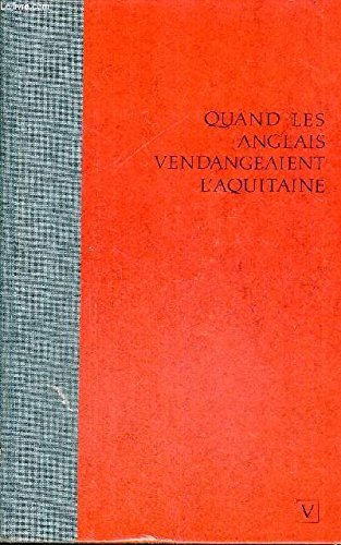 Quand les Anglais vendangeaient l'Aquitaine Books