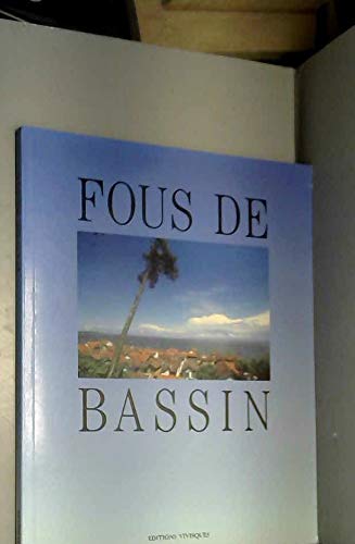 Fous de bassin (les) - - photographies - textes book