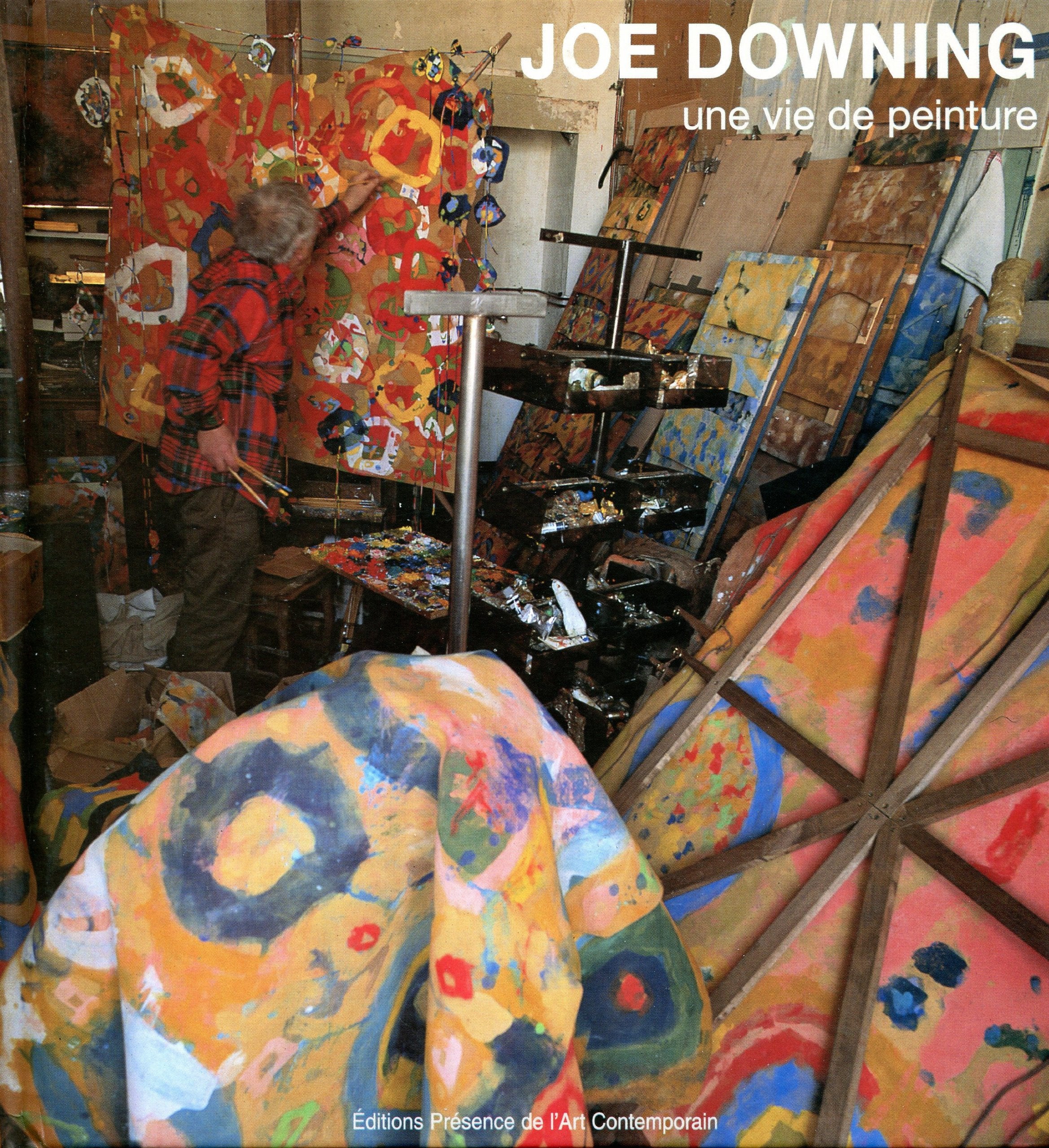 Joe Downing : Une vie de peinture - Avant-Propos de Jean-Pierre Arnaud Books