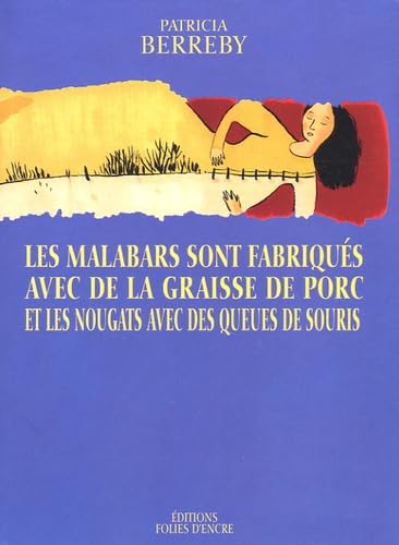 Les malabars sont fabriqués avec de la graisse de porc : Et les nougats avec des queues de souris book
